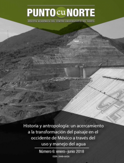 					Ver Núm. 6 (2018): Historia y antropología: un acercamiento a la transformación del paisaje en el occidente de México a través del uso y manejo del agua
				